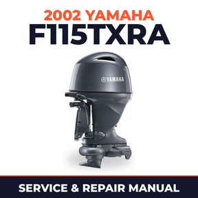 2002 Yamaha F115TXRA 4 stroke Service and Repair Manual