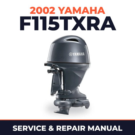 2002 Yamaha F115TXRA 4 stroke Service and Repair Manual