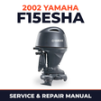 2002 Yamaha F15ESHA 4 stroke Service and Repair Manual