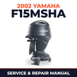 2002 Yamaha F15MSHA 4 stroke Service and Repair Manual