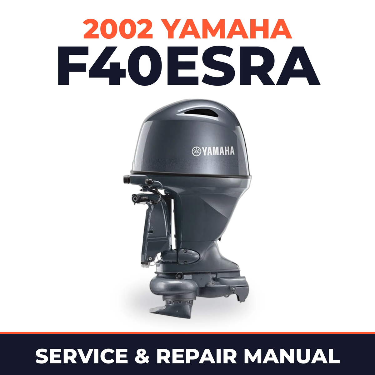 2002 Yamaha F40ESRA 4 stroke Service and Repair Manual
