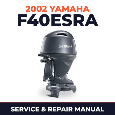 2002 Yamaha F40ESRA 4 stroke Service and Repair Manual
