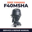 2002 Yamaha F40MSHA 4 stroke Service and Repair Manual