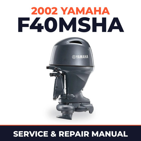 2002 Yamaha F40MSHA 4 stroke Service and Repair Manual