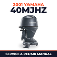 2001 Yamaha 40MJHZ 2 stroke Service and Repair Manual