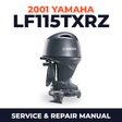 2001 Yamaha LF115TXRZ 2 stroke Service and Repair Manual