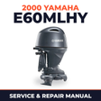 2000 Yamaha E60MLHY 2 stroke Service and Repair Manual