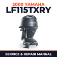 2000 Yamaha LF115TXRY 2 stroke Service and Repair Manual