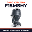 2000 Yamaha F15MSHY 4 stroke Service and Repair Manual