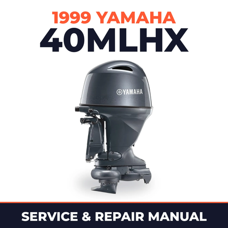 1999 Yamaha 40MLHX 2 stroke Service and Repair Manual