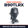 1999 Yamaha B90TLRX 2 stroke Service and Repair Manual