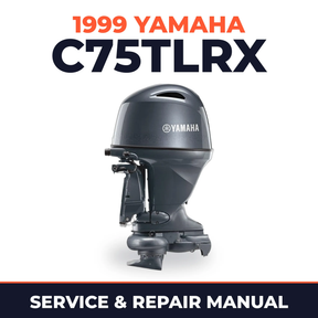 1999 Yamaha C75TLRX 2 stroke Service and Repair Manual