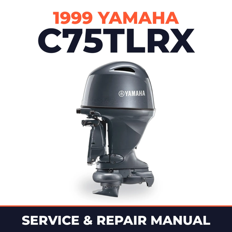 1999 Yamaha C75TLRX 2 stroke Service and Repair Manual