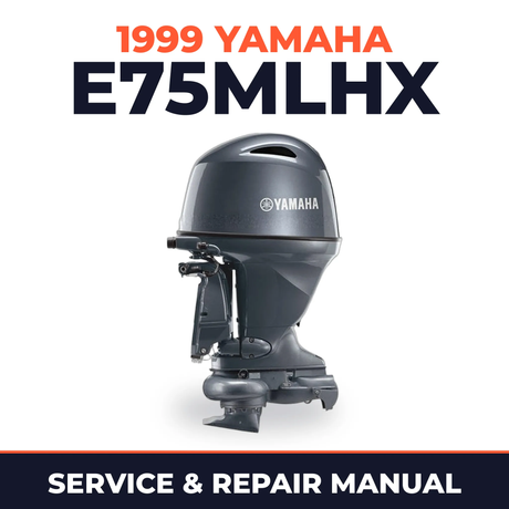 1999 Yamaha E75MLHX 2 stroke Service and Repair Manual