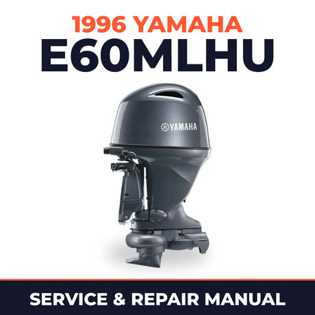 1996 Yamaha E60MLHU 2 stroke Service and Repair Manual