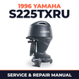 1996 Yamaha S225TXRU 2 stroke Service and Repair Manual