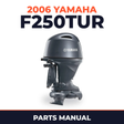 2006 Yamaha F250TUR Parts Manual