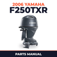 2006 Yamaha F250TXR Parts Manual