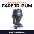 2006 Yamaha F40EJR-PUM Parts Manual