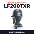 2006 Yamaha LF200TXR Parts Manual