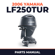 2006 Yamaha LF250TUR Parts Manual