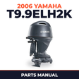2006 Yamaha T9.9ELH2K Parts Manual