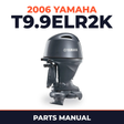 2006 Yamaha T9.9ELR2K Parts Manual