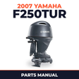 2007 Yamaha F250TUR Parts Manual