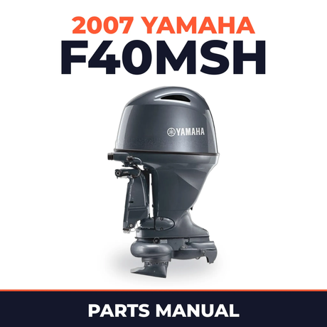 2007 Yamaha F40MSH Parts Manual