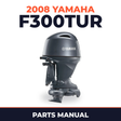 2008 Yamaha F300TUR Parts Manual