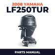 2008 Yamaha LF250TUR Parts Manual