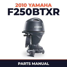 2010 Yamaha F250BTXR Parts Manual