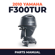 2010 Yamaha F300TUR Parts Manual