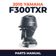 2010 Yamaha F300TXR Parts Manual