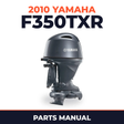 2010 Yamaha F350TXR Parts Manual