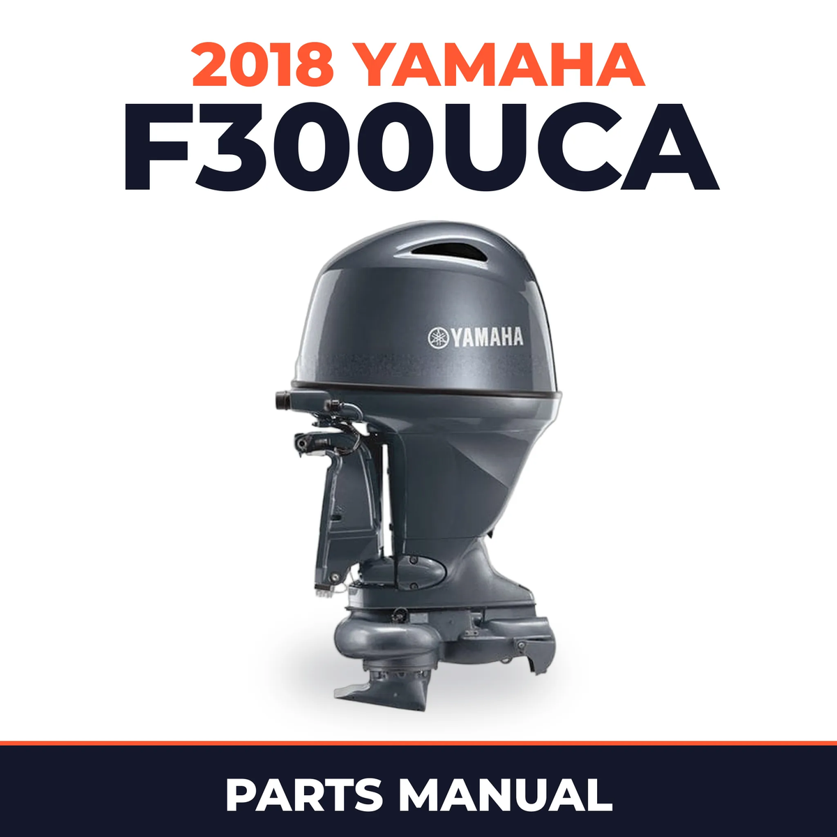 2018 Yamaha F300UCA Parts Manual