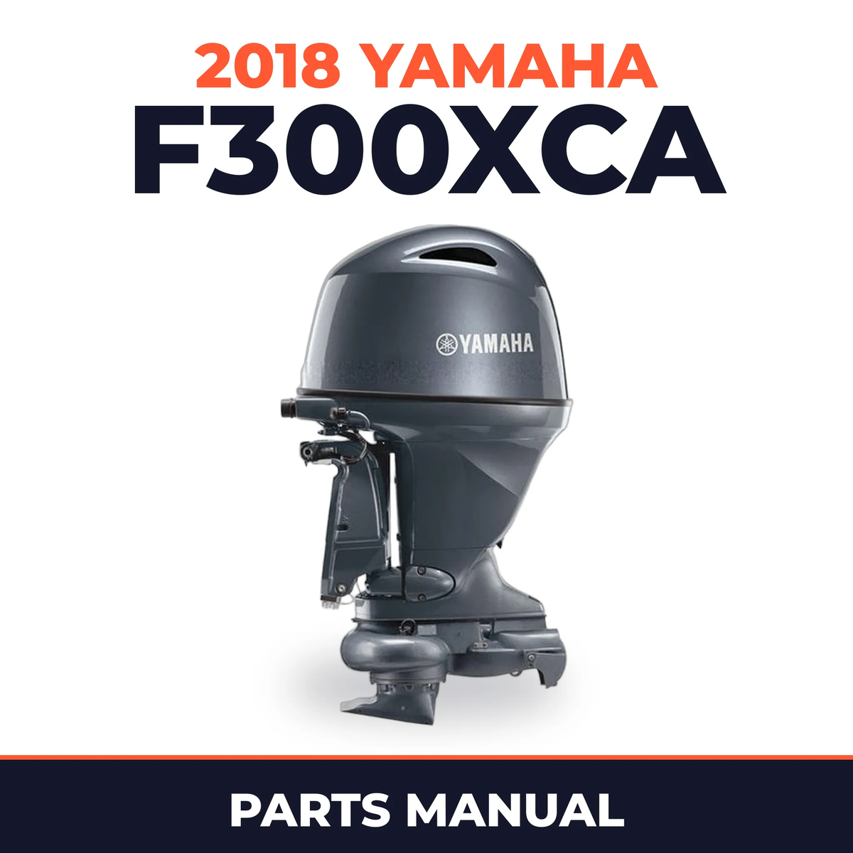 2018 Yamaha F300XCA Parts Manual