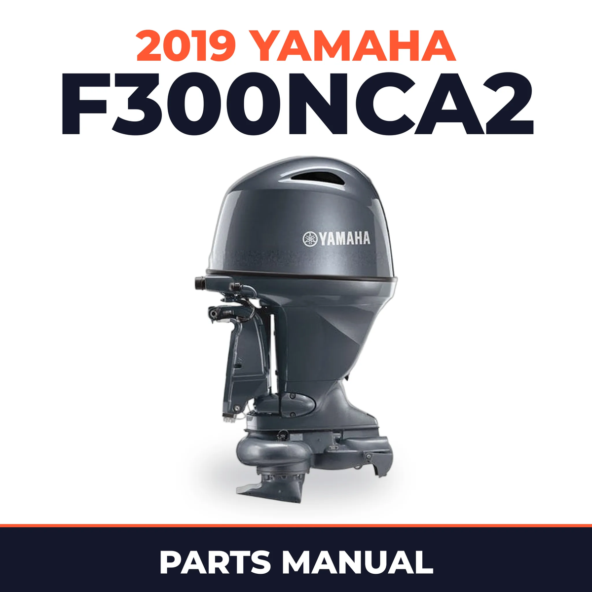2019 Yamaha F300NCA2 Parts Manual
