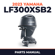 2023 Yamaha LF300XSB2 Parts Manual