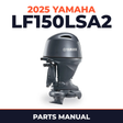 2025 Yamaha LF150LSA2 Parts Manual