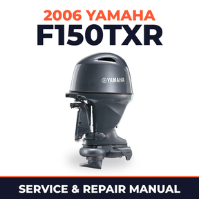 2006 Yamaha F150TXR Service and Repair Manual