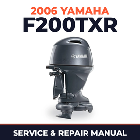 2006 Yamaha F200TXR Service and Repair Manual