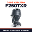 2006 Yamaha F250TXR Service and Repair Manual