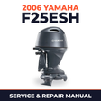 2006 Yamaha F25ESH Service and Repair Manual