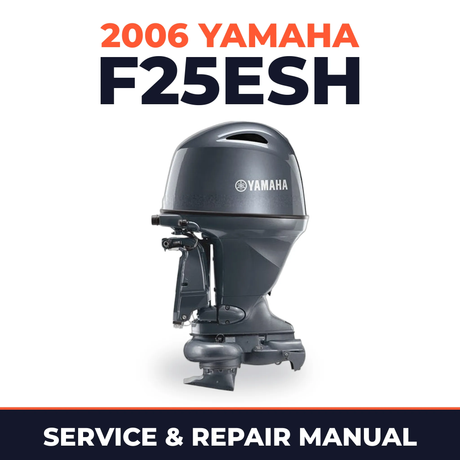 2006 Yamaha F25ESH Service and Repair Manual