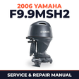 2006 Yamaha F9.9MSH2 Service and Repair Manual