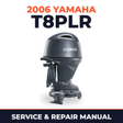 2006 Yamaha T8PLR Service and Repair Manual