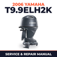 2006 Yamaha T9.9ELH2K Service and Repair Manual