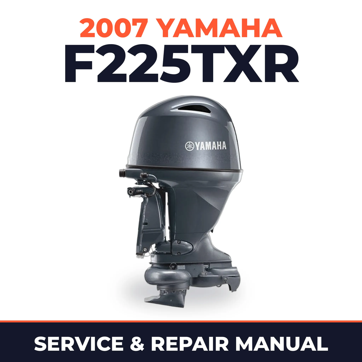 2007 Yamaha F225TXR Service and Repair Manual
