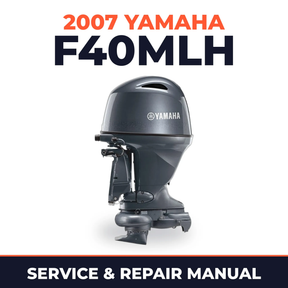 2007 Yamaha F40MLH Service and Repair Manual